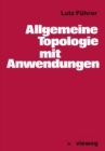 Allgemeine Topologie mit Anwendungen - eBook