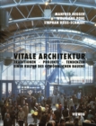 Vitale Architektur : Traditionen * Projekte * Tendenzen einer Kultur des gewohnlichen Bauens - eBook