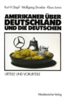 Amerikaner uber Deutschland und die Deutschen : Urteile und Vorurteile - eBook