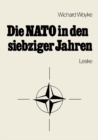 Die NATO in den siebziger Jahren : Eine Bestandsaufnahme - eBook