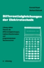Differentialgleichungen der Elektrotechnik : Losung mittels Theorie der Differentialgleichungen, Laplace-Transformation und programmierbarer Taschenrechner - eBook