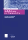 Globalisierung der Finanzindustrie : Beitrage zum Duisburger Banken-Symposium - eBook