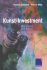 Kunst-Investment : Die Kunst, mit Kunst Geld zu verdienen - eBook