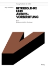 Betriebslehre und Arbeitsvorbereitung : Betriebswirtschaftliche Grundlagen - eBook