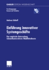 Einfuhrung innovativer Systemgeschafte : Eine empirische Untersuchung telematikunterstutzter Mobilitatsdienste - eBook