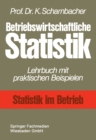 Betriebswirtschaftliche Statistik : Lehrbuch mit praktischen Beispielen - eBook