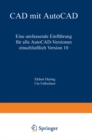 CAD mit AutoCAD : Eine umfassende Einfuhrung fur alle AutoCAD-Versionen einschlielich Version 10 - eBook