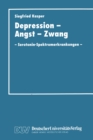Depression, Angst und Zwang : Serotonin-Spektrumerkrankungen - eBook