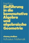 Einfuhrung in die kommutative Algebra und algebraische Geometrie - eBook