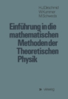 Einfuhrung in die mathematischen Methoden der Theoretischen Physik - eBook