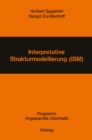 Interpretative Strukturmodellierung (ISM) : Stand der Forschung und Entwicklungsmoglichkeiten - eBook