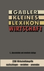 Gabler kleines Lexikon Wirtschaft : 2000 Wirtschaftsbegriffe nachschlagen - verstehen - anwenden - eBook