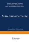Maschinen elemente : Normung Berechnung Gestaltung - eBook