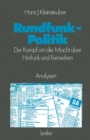 Rundfunkpolitik in der Bundesrepublik : Der Kampf um die Macht uber Horfunk und Fernsehen - eBook