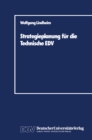 Strategieplanung fur die Technische EDV : Baustein zur Realisierung von CIM-Systemen - eBook