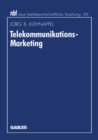 Telekommunikations-Marketing : Design von Vermarktungskonzepten auf Basis des erweiterten Dienstleistungsmarketing - eBook