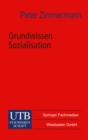 Grundwissen Sozialisation : Einfuhrung zur Sozialisation im Kindes- und Jugendalter - eBook