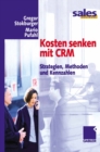 Kosten senken mit CRM : Strategien, Methoden und Kennzahlen - eBook