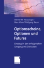 Optionsscheine, Optionen und Futures : Einstieg in den erfolgreichen Umgang mit Derivaten - eBook