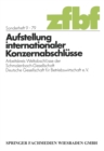Aufstellung internationaler Konzernabschlusse : Arbeitskreis Weltabschlusse der Schmalenbach-Gesellschaft Deutsche Gesellschaft fur Betriebswirtschaft e. V. - eBook
