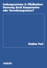 Lenkungssysteme in Filialbanken : Steuerung durch Komponenten oder Verrechnungszinsen? - eBook