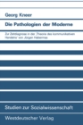 Die Pathologien der Moderne : Zur Zeitdiagnose in der ‚Theorie des kommunikativen Handelns' von Jurgen Habermas - eBook
