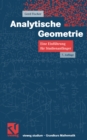 Analytische Geometrie : Eine Einfuhrung fur Studienanfanger - eBook