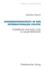 Minderheitenschutz in der internationalen Politik : Volkerbund und KSZE/OSZE in neuer Perspektive - eBook
