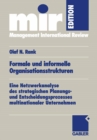 Formale und informelle Organisationsstrukturen : Eine Netzwerkanalyse des strategischen Planungs- und Entscheidungsprozesses multinationaler Unternehmen - eBook