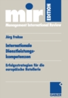 Internationale Dienstleistungskompetenzen : Erfolgsstrategien fur die europaische Hotellerie - eBook