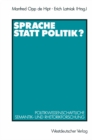 Sprache statt Politik? : Politikwissenschaftliche Semantik- und Rhetorikforschung - eBook