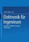 Elektronik fur Ingenieure : Analoge und digitale integrierte Schaltungen - eBook
