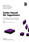 Turbo Pascal fur Ingenieure : Eine Einfuhrung mit Anwendungen aus Naturwissenschaft und Technik - eBook