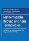 Mathematische Bildung und neue Technologien : Vortrage beim 8. Internationalen Symposium zur Didaktik der Mathematik Universitat Klagenfurt, 28.9. - 2.10.1998 - eBook