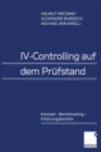 IV-Controlling auf dem Prufstand : Konzept - Benchmarking - Erfahrungsberichte - eBook