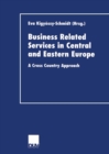 Business Related Services in Central and Eastern Europe : A Cross Country Approach - eBook