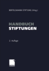 Handbuch Stiftungen : Ziele - Projekte - Management - Rechtliche Gestaltung - eBook