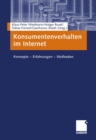Konsumentenverhalten im Internet : Konzepte - Erfahrungen - Methoden - eBook