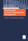 Marktspiegel Customer Relationship Management : Anbieter von CRM-Software im Vergleich - eBook