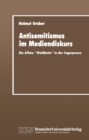 Antisemitismus im Mediendiskurs : Die Affare „Waldheim" in der Tagespresse - eBook