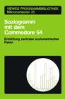 Soziogramm mit dem Commodore 64 : Ermittlung zentraler soziometrischer Daten - eBook