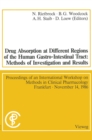 Drug Absorption at Different Regions of the Human Gastro-Intestinal Tract: Methods of Investigation and Results / Arzneimittelabsorption aus verschiedenen Bereichen des Gastrointestinaltraktes beim Me - eBook