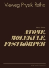 Atome, Molekule, Festkorper - eBook