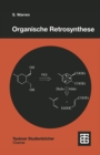 Organische Retrosynthese : Ein Lernprogramm zur Syntheseplanung - eBook