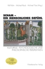 Scham - ein menschliches Gefuhl : Kulturelle, psychologische und philosophische Perspektiven - eBook