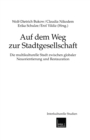 Auf dem Weg zur Stadtgesellschaft : Die multikulturelle Stadt zwischen globaler Neuorientierung und Restauration - eBook