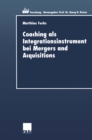 Coaching als Integrationsinstrument bei Mergers and Acquisitions - eBook
