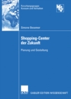 Shopping-Center der Zukunft : Planung und Gestaltung - eBook