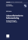 Lebensstilorientiertes Kulturmarketing : Besucherorientierung bei Ausstellungen und Museen - eBook