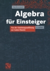 Algebra fur Einsteiger : Von der Gleichungsauflosung zur Galois-Theorie - eBook